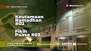 Keutamaan Ramadhan #02 dan Fikih Puasa #03 - Ustadz Muhammad Abduh Tuasikal, M.Sc.