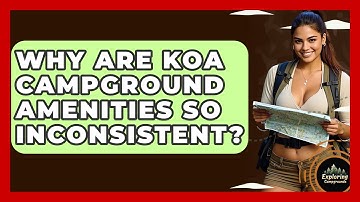 Why Are KOA Campground Amenities So Inconsistent? - Exploring Campgrounds