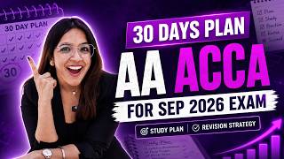30 days left for the AA ACCA September 2026 exam  AUDIT AND ASSURANCE F8 ACCA AA WITH RUCHI GOYAL