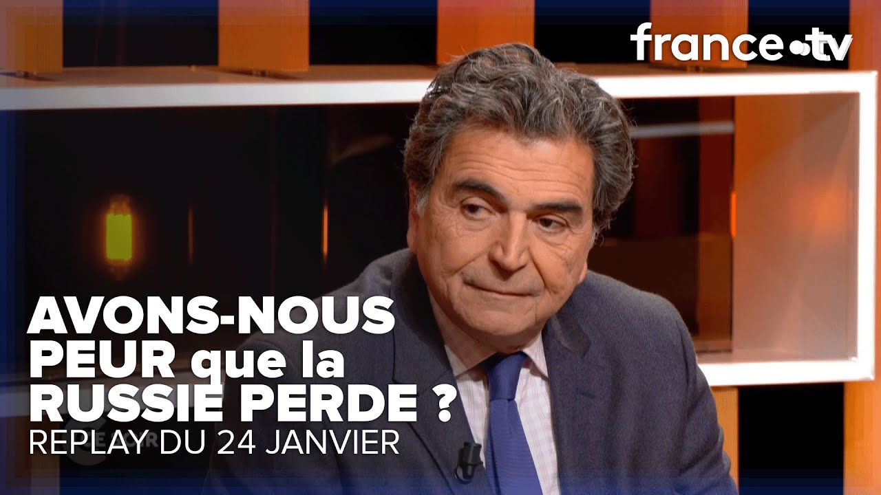 Avons-nous PEUR d'une DÉFAIRE de la Russie ? - REPLAY C Ce soir du 24 janvier 2023