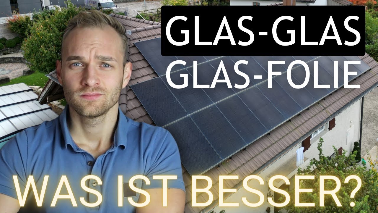 Photovoltaikanlage GlasGlas oder GlasFolie? Das musst du vor dem