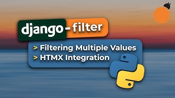 Django-Filter - HTMX Integration and Filtering Multiple Values for a Form Field
