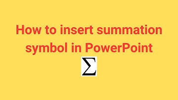 How to insert summation symbol in PowerPoint