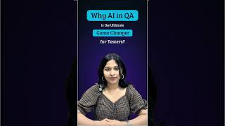 Why is AI in QA the Ultimate Game Changer for Testers?