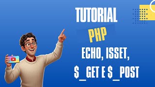 PHP 3 - istruzioni echo, isset, $_GET e $_POST