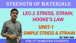 Lec 01 Stress, Strain, Hooke's Law | Unit-1 Simple Stress & Strain | STRENGTH OF MATERIALS