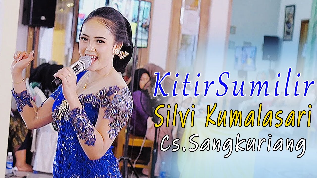 KITIR SUMILIR // SILVI KUMALASARI // CS. SANGKURIANG // TRENDY AUDIO