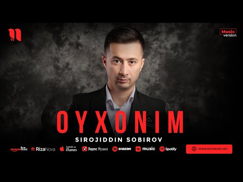 Sirojiddin Sobirov — Oyxonim (audio 2023)