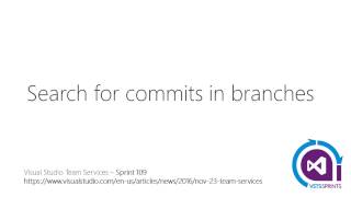#vstssprints 109 - Search for commits in branches