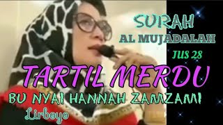 BU NYAI HANNAH ZAMZAMI || JUZ 28 SURAH AL MUJADALAH