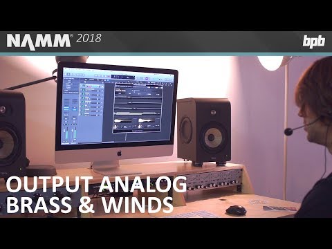 Output Analog Brass & Winds Preview @ NAMM 2018