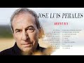 JOSE LUIS PERALES Greatest Hits - Best Love Songs of JOSE LUIS PERALES  💖 Beautiful Romantic Songs