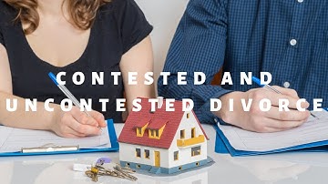 The Difference Between Contested and Uncontested Divorce
