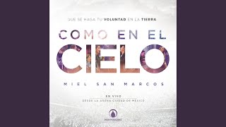 Video thumbnail of "Miel San Marcos - Exaltado Estas (En Vivo) (feat. Marco Barrientos)"