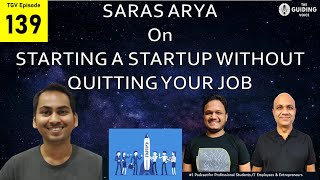 Starting a startup with out quitting your day job | Saras Arya | TGV Episode # screenshot 1