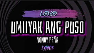 UMIIYAK ANG PUSO Lyrics - April Boy Regino Cover by Nonoy Peña