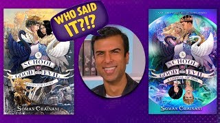 Soman Chainini Plays 'Who Said It?' | The School for Good and Evil