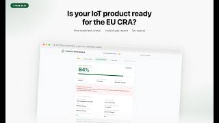 CRA Readiness Check - Free EU Cyber Resilience Act Compliance Tool for IoT Manufacturers
