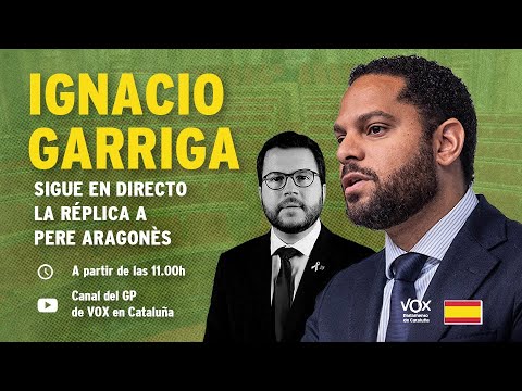 🔴 DIRECTO | Réplica de Ignacio Garriga a Pere Aragonès