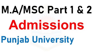M.A/MSC Part 1 & 2 | Admissions 2022 | Private & Regular Admissions | Pu Admissions MA MSC 2022