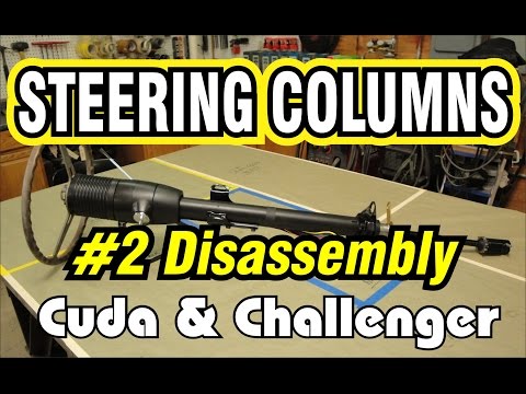 E-Body Steering Column Part 2 (Disassembly) Cuda & Challenger