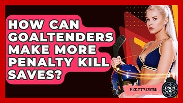 How Can Goaltenders Make More Penalty Kill Saves? - Puck Stats Central