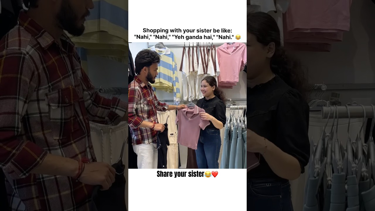 Tag your sister😂❤️ #youtubeshorts #shorts #shortvideo #brothersister #sistershopping #sister #viral