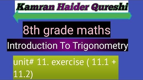 8th class maths. Unit 11 introduction of Trigonometry