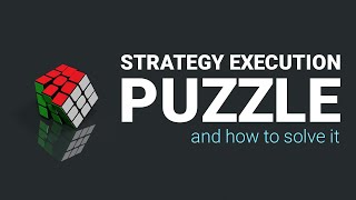 The Strategy Execution Puzzle & How to Solve it II Strategy Professionals