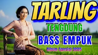 Download Lagu 1 JAM TARLING TENGDUNG__LAGU TALING BIKIN ADEM __ BASSNYA EMPUK_ALBUM SPESIAL 2025_ MP3 Download Lagu 1 JAM TARLING TENGDUNG__LAGU TALING BIKIN ADEM __ BASSNYA EMPUK_ALBUM SPESIAL 2025_ MP3