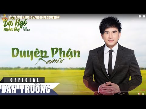 Video DUYÊN PHẬN || ĐAN TRƯỜNG [OFFICIAL] - youtube