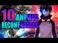 ¡10 ANIMES QUE VALEN LA PENA VER!