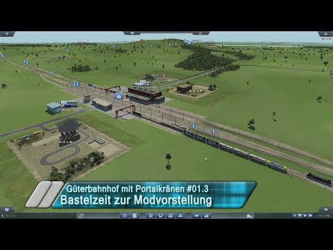 Transport Fever - Bastelzeit Modvorstellung | Güterbahnhof mit Portalkränen #01.3