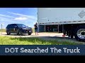 DOT SEARCHED THE TRUCK
