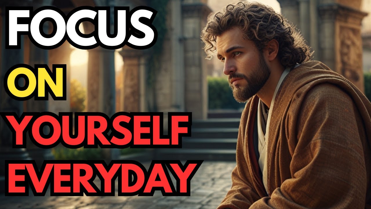 Master Self-Focus with Stoic Wisdom 💪🧠Focus on Yourself Everyday-Stoicism Philosophy