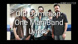 Old Dominion: One Man Band Lyrics