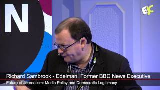 Full Richard Sambrook   'Future of Journalism Media Policy and Democratic Legitimacy' News