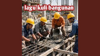 Download Lagu Lagu kuli bangunan Download Lagu Lagu kuli bangunan