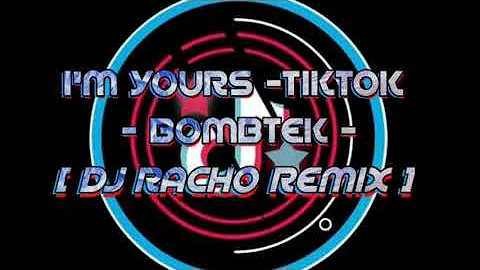 I'M YOURS-TIKTOK [ BOMBTEK MIX ] DJ RACHO REMIX AMC 140