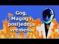 Gog Magog I Posljednja Vremena Gog Magog I Posljednja Vremena