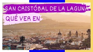 GUÍA COMPLETA ▶ Qué ver en la CIUDAD de SAN CRISTÓBAL DE LA LAGUNA (ESPAÑA) 🇪🇸 🌏 Turismo en CANARIAS