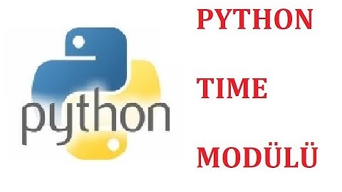 Modül-1: Python Time Modülü Kullanımı ve Sleep Fonksiyonu