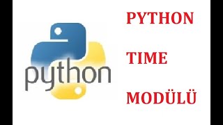 Modül-1: Python Time Modülü Kullanımı ve Sleep Fonksiyonu