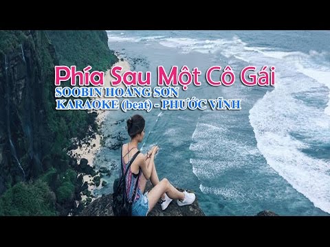 Phia Sau Mot Co Gai remix - Karaoke (beat ha tone) - phuoc vinh