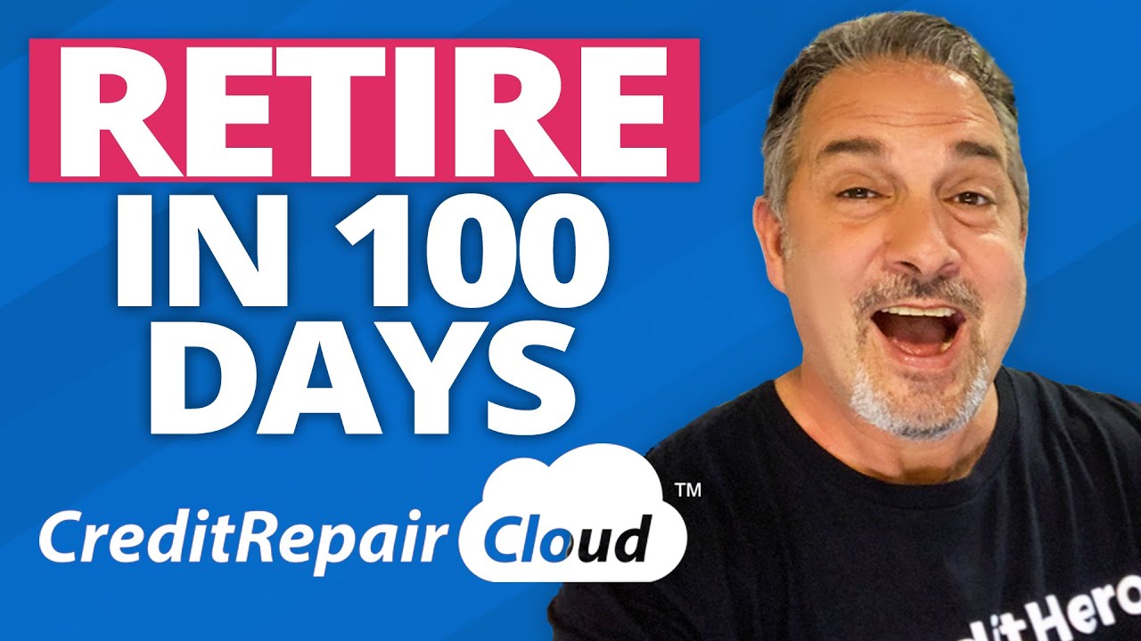 Retire In 100 Days As A Credit Repair Cloud Affiliate! - YouTube