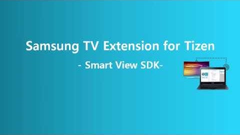 Tizen TV Extension SDK - Smart View with Emulator