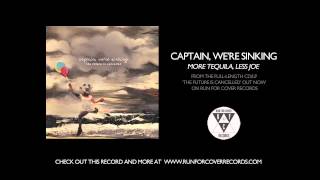 Watch Captain Were Sinking More Tequila Less Joe video