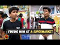 Finding my mom at a supermarket | Manish Kharage #shorts