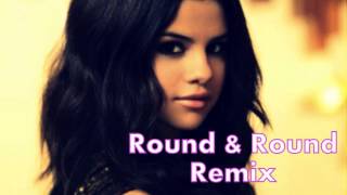 Round and fascination club remix selena gomez