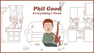 다 괜찮거든✌🏻 : Phil Good - Everything's Good (팝송해석/가사/번역)